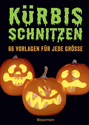 Kürbis schnitzen: 66 Anleitungen und Vorlagen für gruselige oder lustige Halloween-Gesichter Kürbis schnitzen: 66 Anleitungen und Vorlagen für gruselige oder lustige Halloween-Gesichter