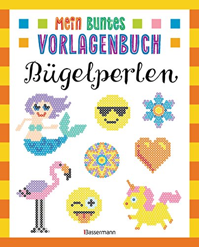 Mein buntes Vorlagenbuch - Bügelperlen. Über 200 Motive: Von Affe bis Zwerg. Mit Lama, Einhorn und Emojis : Pautner, Norbert: Amazon.de: Kindle-Shop