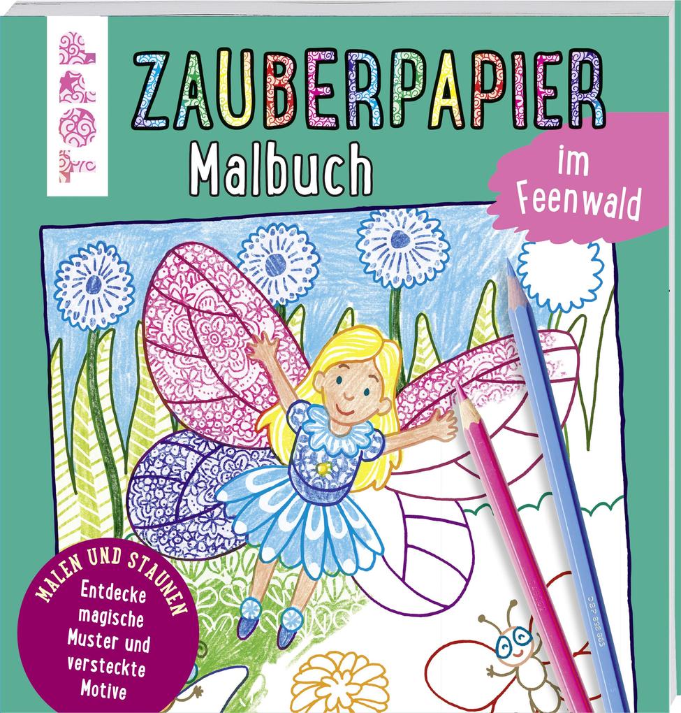 Zauberpapier Malbuch im Feenwald von Frech Verlag GmbH
