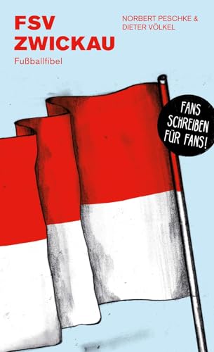 FSV Zwickau: Fußballfibel (Bibliothek des Deutschen Fußballs) von CULTURCON medien