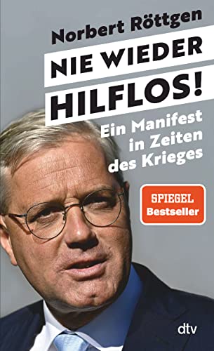 Nie wieder hilflos!: Ein Manifest in Zeiten des Krieges | Die Strategie der Zeitenwende. Ein Spiegel-Bestseller