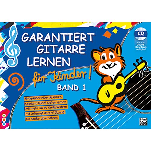 Garantiert Gitarre lernen für Kinder, Band 1 (Buch & CD): Die kinderleichte Gitarrenschule für Kinder