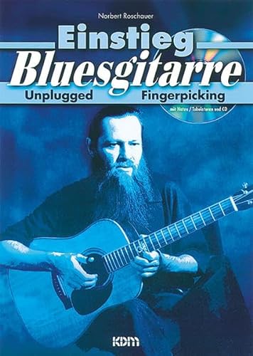Einstieg Bluesgitarre: Unplugged Fingerpicking. Mit Noten, Tabulaturen und CD