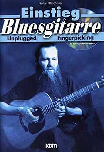 Einstieg Bluesgitarre: Unplugged Fingerpicking. Mit Noten, Tabulaturen und CD