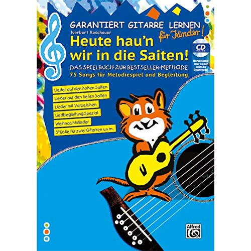 Garantiert Gitarre lernen für Kinder - HEUTE HAU'N WIR IN DIE SAITEN: Das Spielbuch zur Bestseller Methode - mit CD | 75 Songs für Melodiespiel und ... - 75 Songs für Melodiespiel und Begleitung Garantiert Gitarre lernen für Kinder - HEUTE HAU'N WIR IN DIE SAITEN: Das Spielbuch zur Bestseller Methode - mit CD | 75 Songs für Melodiespiel und ... - 75 Songs für Melodiespiel und Begleitung
