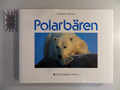 Im Reich des Polarbären: Ein Jahr in der Arktis