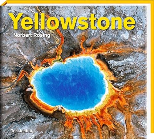 Yellowstone: Natur im Wandel der Jahreszeiten von Tecklenborg Verlag GmbH