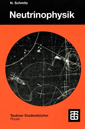 Neutrinophysik (Teubner Studienbücher Physik) (German Edition) von Vieweg+Teubner Verlag