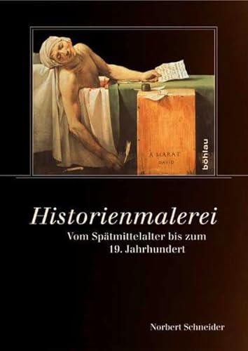 Historienmalerei: Vom Spätmittelalter bis zum 19. Jahrhundert
