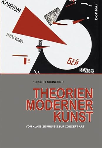 Theorien moderner Kunst: Vom Klassizismus bis zur Concept Art von Bohlau Verlag
