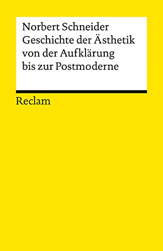 Universal-Bibliothek Nr. 9457: Geschichte der Ästhetik von der Aufklärung bis zur Postmoderne: Eine paradigmatische Einführung von Reclam Philipp Jun.