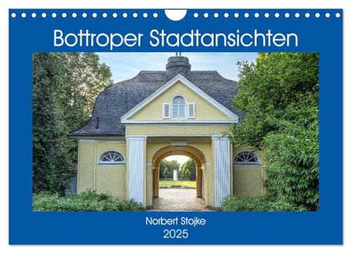 Bottroper Stadtansichten (Wandkalender 2025 DIN A4 quer), CALVENDO Monatskalender