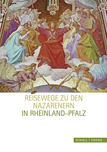 Reisewege zu den Nazarenern in Rheinland-Pfalz von Schnell & Steiner