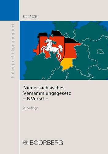 Niedersächsisches Versammlungsgesetz (NVersG): mit Erläuterungen (Polizeirecht kommentiert) von Boorberg, R. Verlag