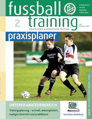 fußballtraining Praxisplaner Band 2: Unterer Amateurbereich