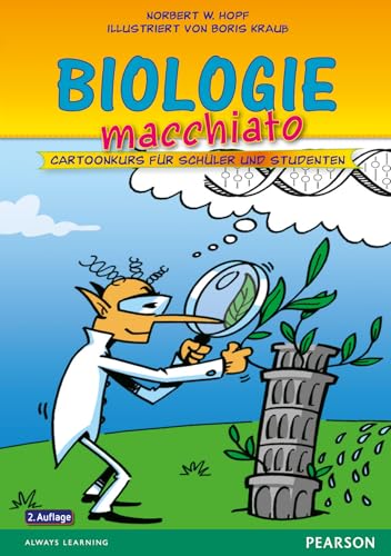 Biologie macchiato. Für Schüler und Studenten: Cartoonkurs für Schüler und Studenten (Pearson Studium - Scientific Tools) von Pearson Studium