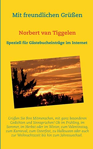 Mit freundlichen Grüßen: ...der Gedichtband speziell für Gästebuch-Einträge im Internet.