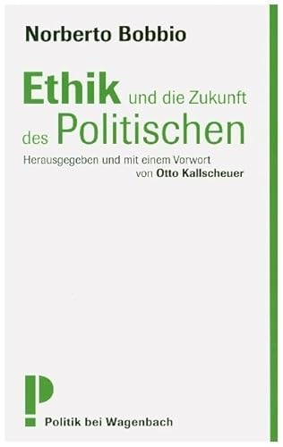 Ethik und die Zukunft des Politischen