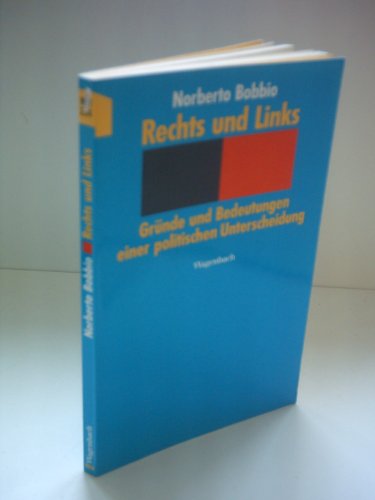 Rechts und Links: Gründe und Bedeutungen einer politischen Unterscheidung (Wagenbachs andere Taschenbücher) von Unbekannt