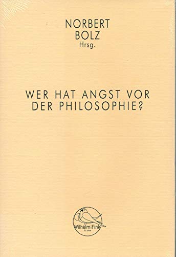 Wer hat Angst vor der Philosophie? (Fink 50 Jubiläum) von Wilhelm Fink