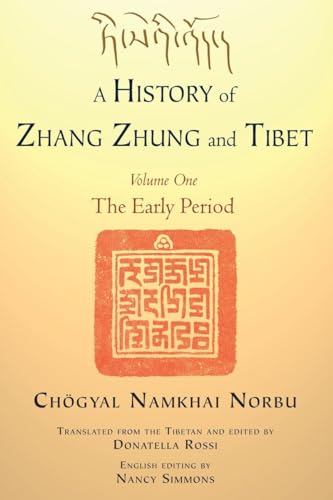 A History of Zhang Zhung and Tibet, Volume One: The Early Period von North Atlantic Books