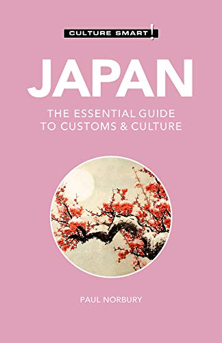 Japan - Culture Smart!: The Essential Guide to Customs & Culture von Kuperard