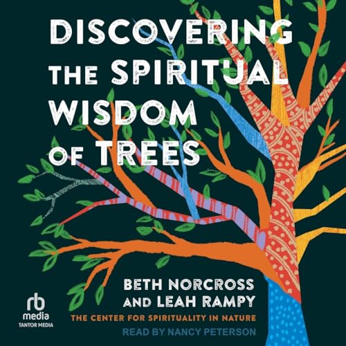 Discovering the Spiritual Wisdom of Trees von Tantor Media Inc