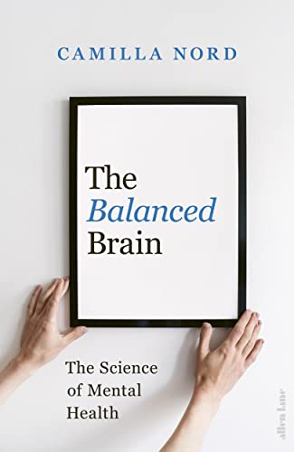 The Balanced Brain: The Science of Mental Health