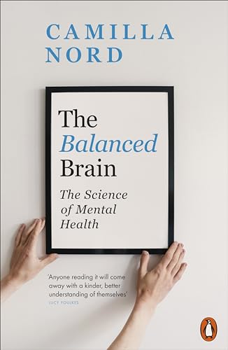 The Balanced Brain: The Science of Mental Health