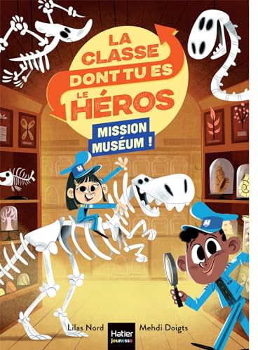 La classe dont tu es le héros - Mission Muséum ! - CP/CE1 6/7 ans: Un livre-jeu pour apprendre en s'amusant pour les enfants de 7/8 ans von HATIER JEUNESSE