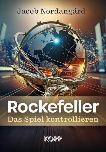 Rockefeller – Das Spiel kontrollieren von KOPP VERLAG