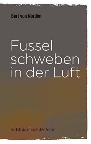 Fussel schweben in der Luft von Books on Demand