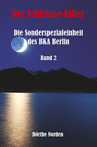 Der Schilksee-Killer: Die Sonderspezialeinheit des BKA Berlin - Band 2 von Rediroma-Verlag