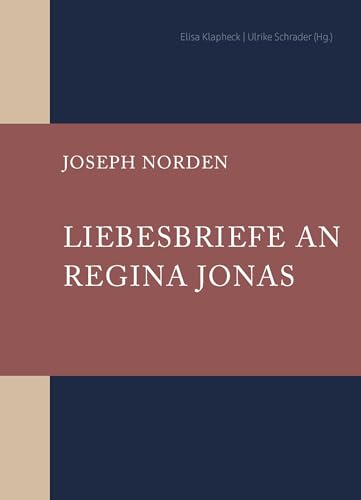Liebesbriefe an Regina Jonas (Schriftenreihe Dr. Joseph Norden) von Hentrich & Hentrich