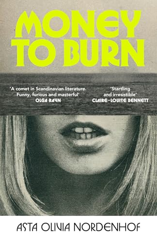 Money to Burn: The first thrilling novel in the groundbreaking Scandinavian Star series von Jonathan Cape