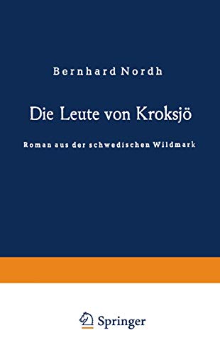 Die Leute von Kroksjö: Roman aus der Schwedischen Wildmark (German Edition)