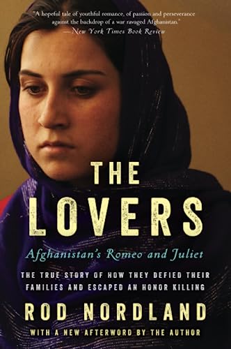 LOVERS: Afghanistan's Romeo and Juliet, the True Story of How They Defied Their Families and Escaped an Honor Killing von Ecco