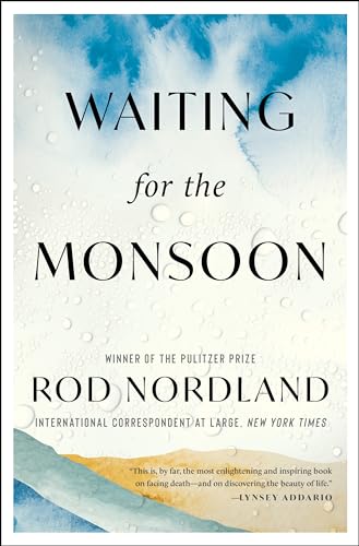 Waiting for the Monsoon: Confronting Mortality and Discovering True Strength von Mariner