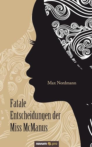 Fatale Entscheidungen der Miss McManus