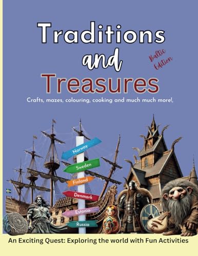 Traditions and Treasures Baltic Edition: An Exciting Quest: Exploring the world with Fun Activities von Kristen Nordquist