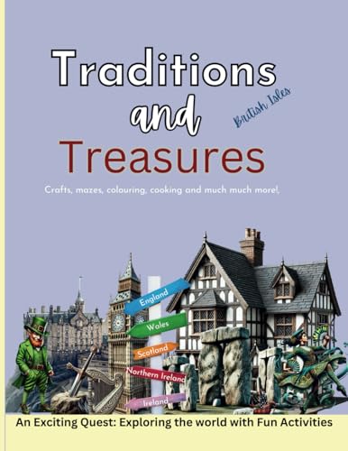 Traditions and Treasures British Isles Edition: An Exciting Quest: Exploring the world with Fun Activities
