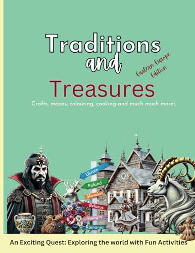 Traditions and Treasures Eastern Europe Edition: An Exciting Quest: Exploring the world with Fun Activities von Kristen Nordquist