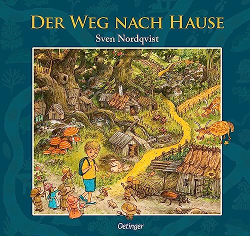 Der Weg nach Hause: Wimmeliges Bilderbuch-Kunstwerk vom Erfinder von Pettersson und Findus (Sven Nordqvists fantastische Bilderbuchreisen)