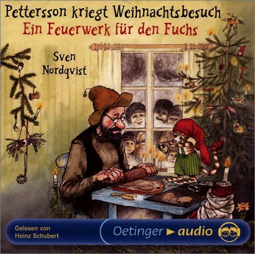 Pettersson kriegt Weihnachtsbesuch /Ein Feuerwerk für den Fuchs: Lesung Pettersson kriegt Weihnachtsbesuch /Ein Feuerwerk für den Fuchs: Lesung