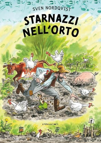 Starnazzi nell'orto. Ediz. illustrata (Pettson e Findus)