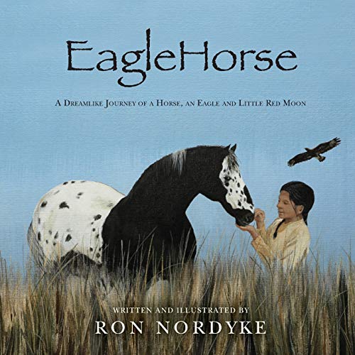 EagleHorse: A Dreamlike Journey of a Horse, an Eagle and Little Red Moon, a Native American girl on the American High Plains von Palmetto Publishing Group