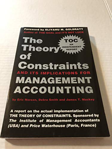 Theory of Constraints and Its Implications for Management Accounting