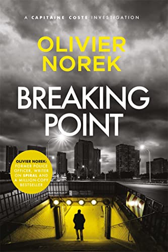 Breaking Point: by the author of THE LOST AND THE DAMNED, a Times Crime Book of the Month (The Banlieues Trilogy) von MacLehose Press