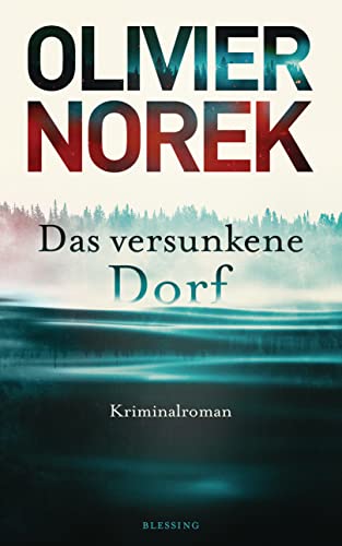 Das versunkene Dorf: Roman von Karl Blessing Verlag
