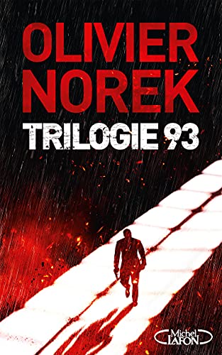Trilogie 93 - Collector et Ultra-noir - 3 nouvelles pour la première fois réunies: Suivi de Ultra noir Trilogie 93 - Collector et Ultra-noir - 3 nouvelles pour la première fois réunies: Suivi de Ultra noir von MICHEL LAFON